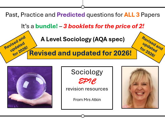 Past, Practice + Predicted questions for 2026 - AQA A Level Sociology  - all 3 papers