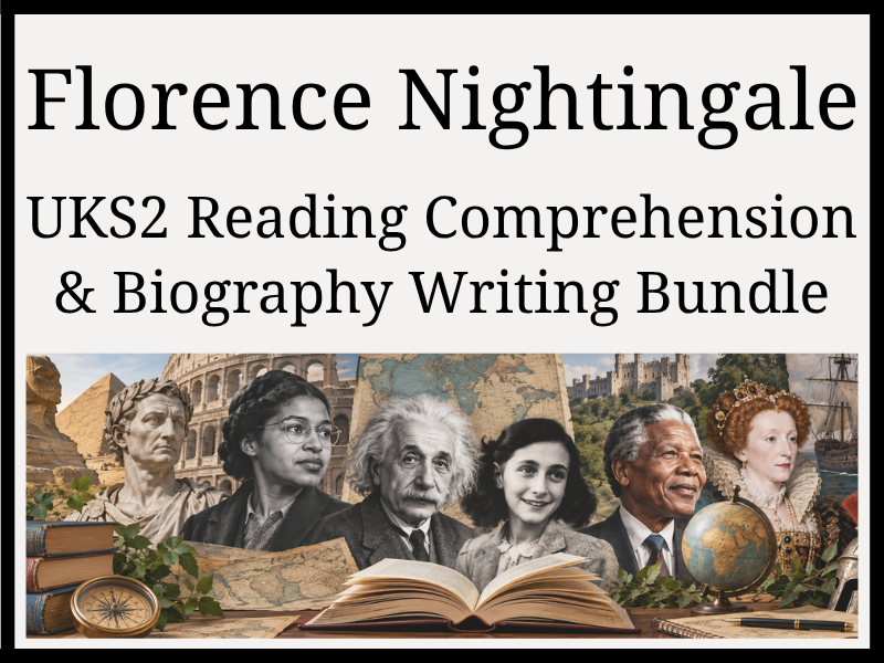Florence Nightingale Reading Comprehension & Biography Writing Bundle | Year 5 & Year 6 | UKS2