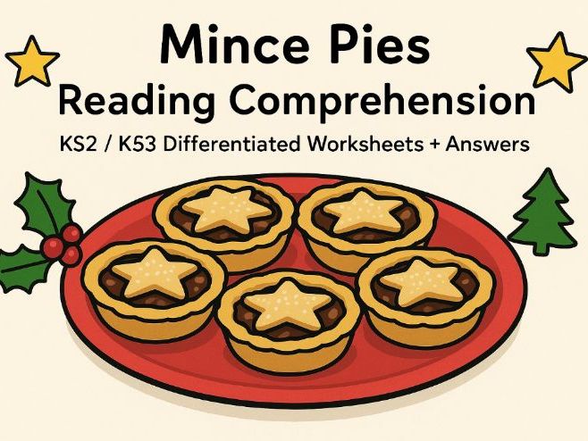Mince Pies Reading Comprehension – KS2 / KS3 Differentiated Worksheets + Answers
