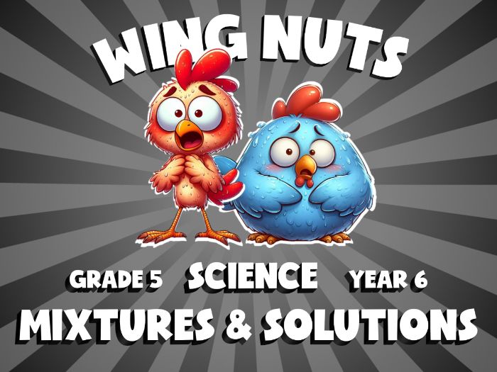Mixtures & Solutions WING NUTS Science Game | No-Prep Year 6 Review Activity