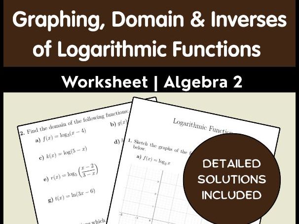 Graphing, Domain & Inverses of Logarithmic Functions Worksheet | Algebra 2