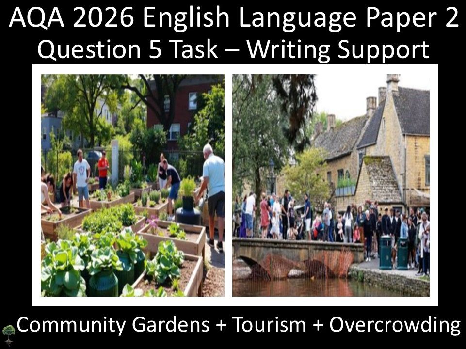Question 5: AQA 2026 English Language Paper 2 | Community Gardens + Tourism and Overcrowding