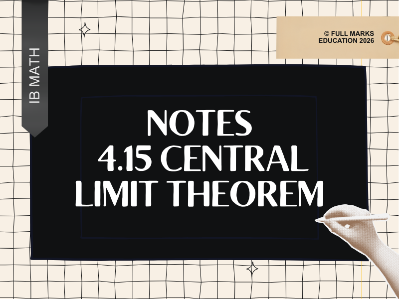 IB Maths AI HL 4.15 – Central Limit Theorem Notes