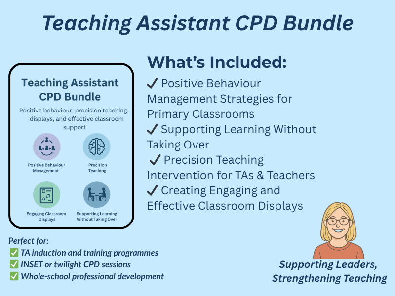Teaching Assistant CPD Bundle – Positive Behaviour, Precision Teaching, Displays, and Effective Classroom Support
