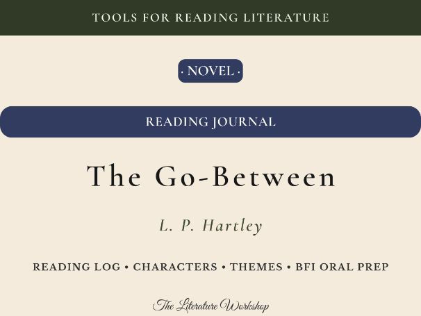 The Go-Between – Reading Journal: Reading Log, Characters & BFI Oral Exam Prep
