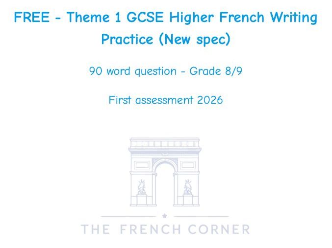 FREE GCSE French Higher Writing Practice 90 word Theme 1 New Spec 2026