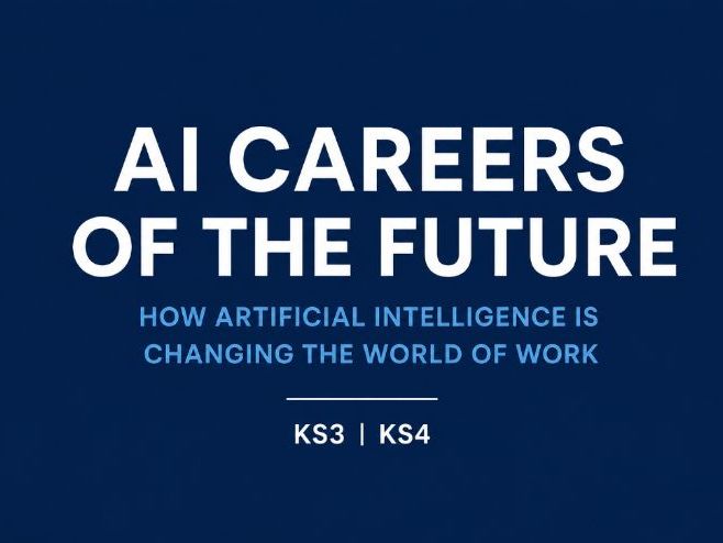AI Careers of the Future PowerPoint | KS3 KS4 Careers, Computing and PSHE 2026
