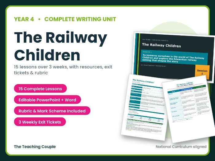 The Railway Children | Year 4 English Unit | 15 Complete Lessons + Resources + Mark Scheme