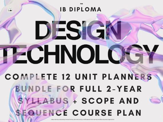 IB DP Design Technology: Complete 2-Year Course Bundle, 12 Unit Planners, 2-Year Scope and Sequence