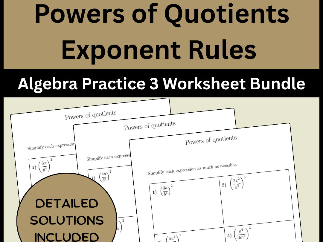Powers of Quotients Exponent Rules Algebra Practice 3 Worksheet Bundle