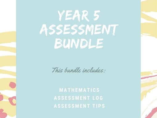 Year 5 Mathematics Assessment Bundle with lots of extras