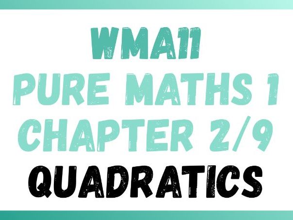 Quadratics | IAS/IAL | Pure Maths 1 | WMA11 | Edexcel