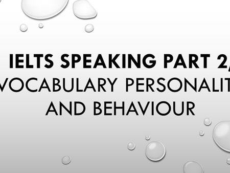 IELTS Speaking Part 2, vocabulary Personality and behaviour
