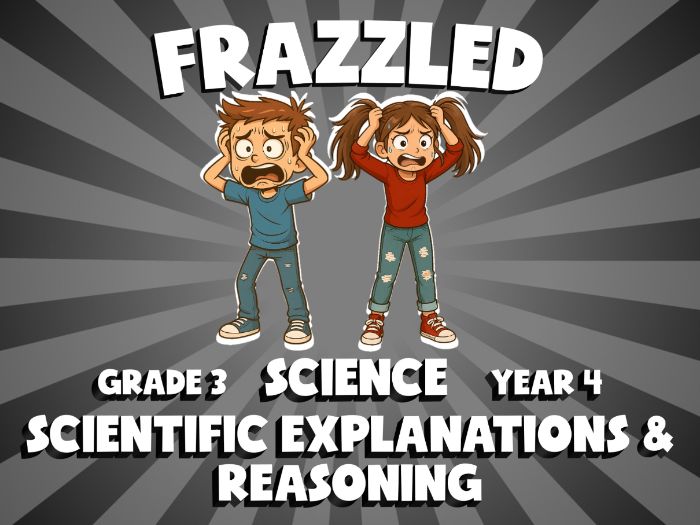 Scientific Explanations & Reasoning FRAZZLED Science Game | No-Prep Year 4 Review Activity