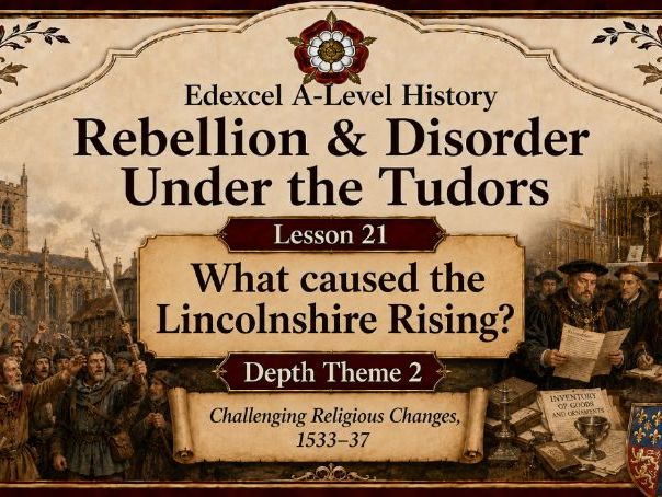 Rebellion & Disorder Under The Tudors Lesson 21:What caused the Lincolnshire Rising?