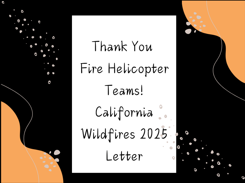 Thank You Fire Helicopter Teams ~ California Wildfires 2025: Lifesavers Above!