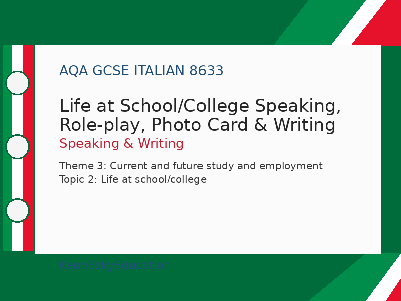 AQA GCSE Italian – Life at School/College Speaking, Role-play, Photo Card & Writing