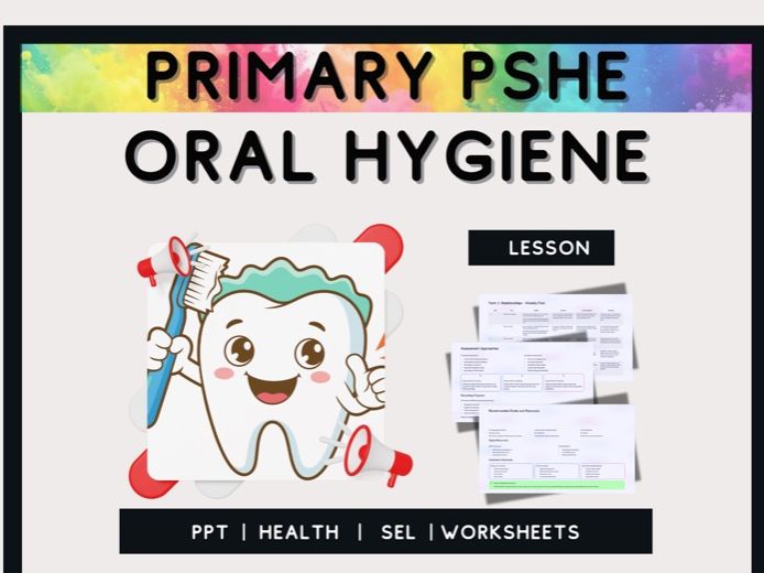 Oral Hygiene & Dental Care – Health Education Lesson Pack (Primary)