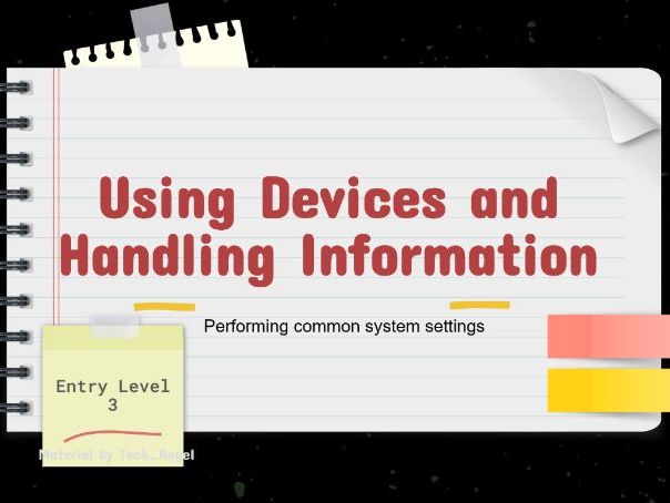 L3- Using Devices & Handling Information