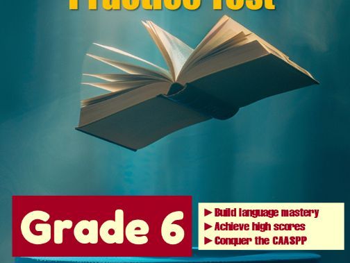 California CAASPP English Proficiency Practice Test for Grade 6