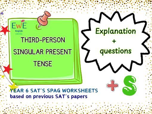 Third-person singular present tense Otherwise known as Adding ‘S’ to verbs