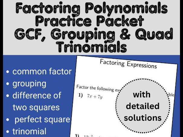 Factoring Polynomials Practice Packet - GCF, Grouping & Quad Trinomials