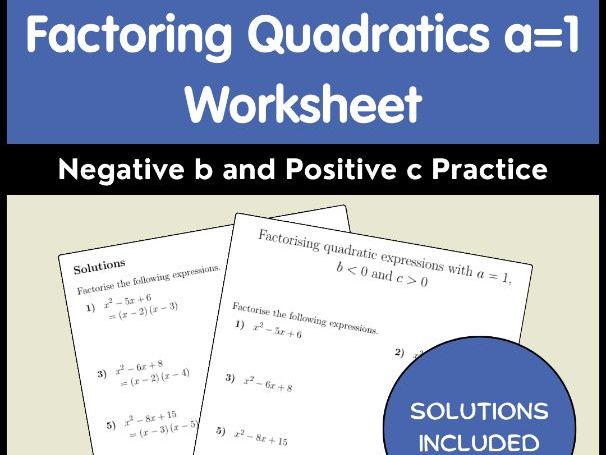 Factoring Quadratics a=1 Worksheet | Negative b and Positive c Practice