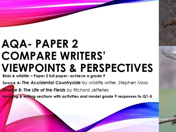 AQA GCSE English Lang Paper 2: Birds & Wildlife Grade 9 responses to June 25 Compare writers' views