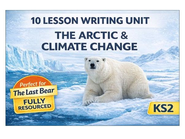 The Last Bear Writing Unit | Arctic Non-Chronological Report | Climate Change | KS2