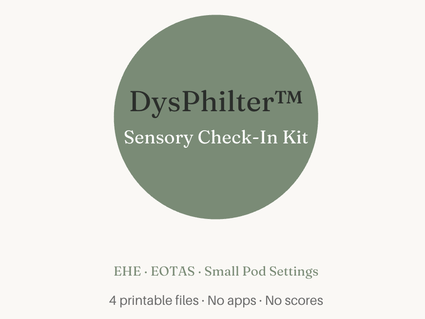 DysPhilter™ Sensory Check-In Kit — EHE, EOTAS & Small Pods