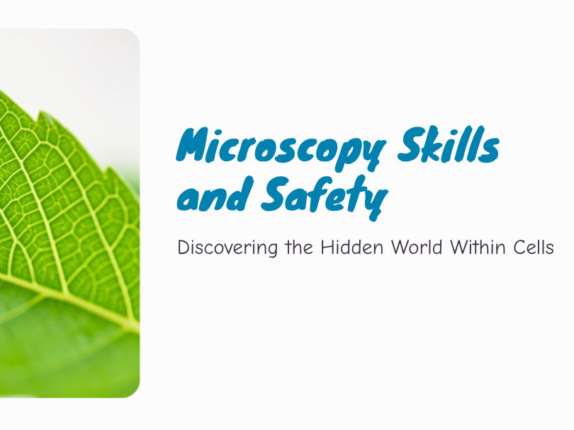 Y7 - Cells - Microscopy Skills and Safety