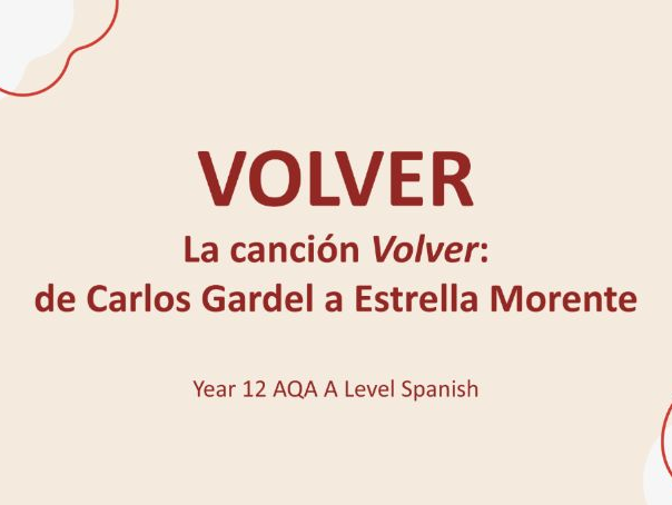 Spanish - A Level - Volver - Song