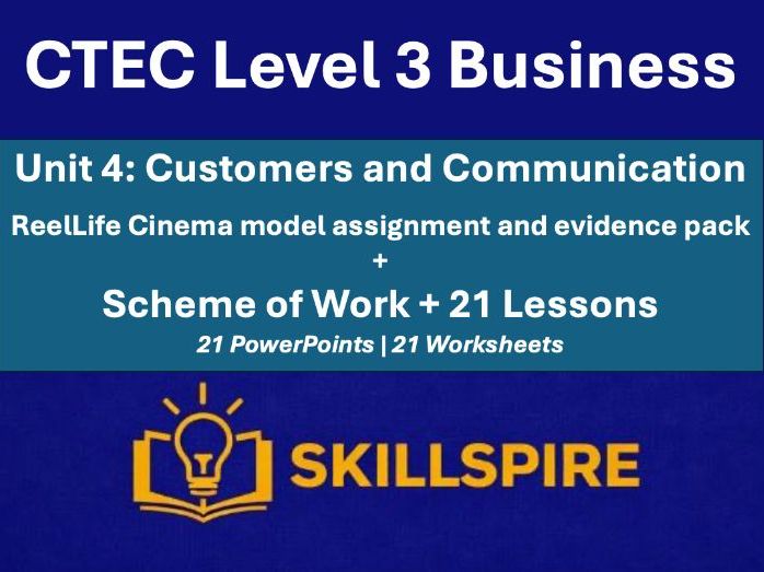 CTEC Level 3 Business Unit 4 Customers & Communication | 21 Lessons + Model Assignment Bundle