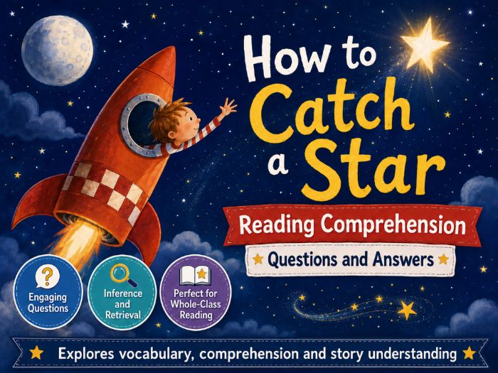 How To Catch A Star - Comprehension - KS1