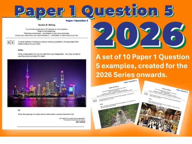 10 Paper 1 Question 5 GCSE English Language Examples for 2026 Onwards