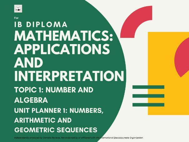 IB DP Mathematics AI - Topic 1: N&A, Unit Planner N&A.1. Numbers, Arithmetic & Geometric Sequences