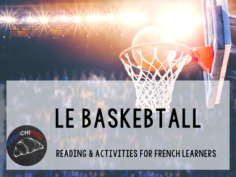 Le Basketball a reading and activity unit for French learners