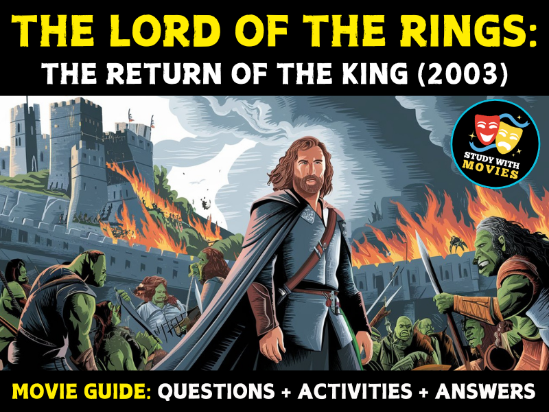 The Lord of the Rings: The Return of the King (2003) Movie Guide: Questions & Activities