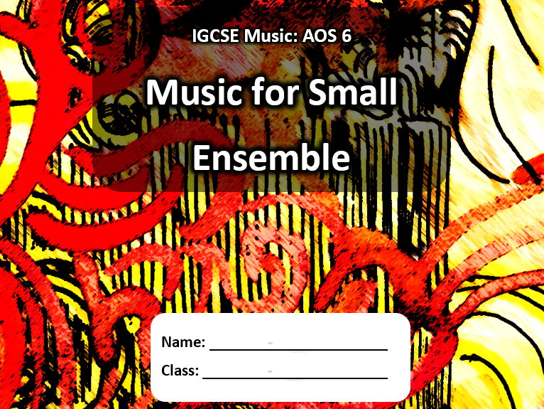 IGCSE Music Textbook: AOS 6 - Music for Small Ensemble