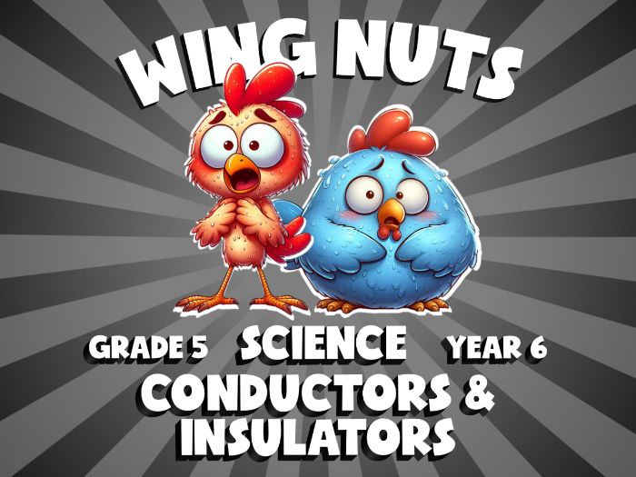 Conductors & Insulators WING NUTS Science Game | No-Prep Year 6 Review Activity