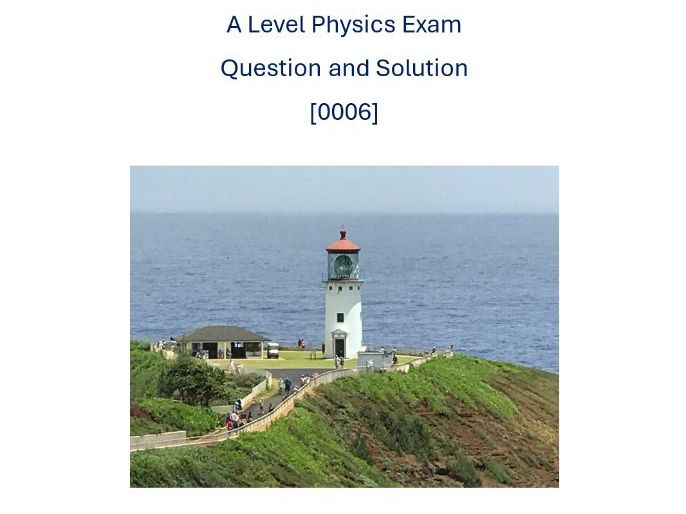 A Level Physics Exam Question [0006]