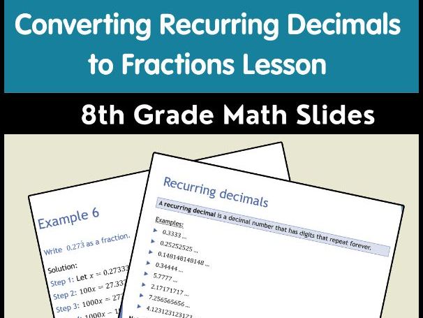 Converting Recurring Decimals to Fractions Lesson | 8th Grade Math Slides