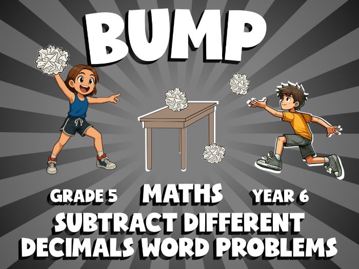 Subtract Different Decimals Word Problems BUMP Maths Game | No-Prep Year 6 Review Activity