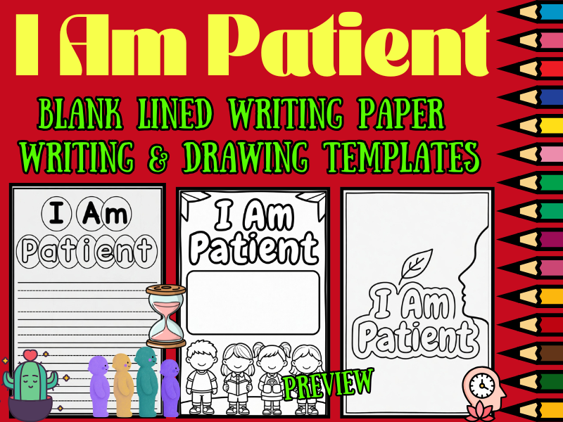 I Am Patient Coloring Pages & Blank Lined Writing Paper | NO PREP SEL Printables