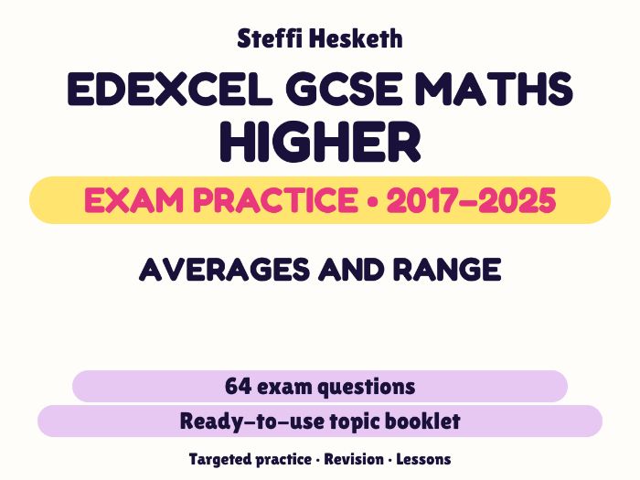Edexcel GCSE Maths Higher: Averages and range Exam Questions | 2017-2025