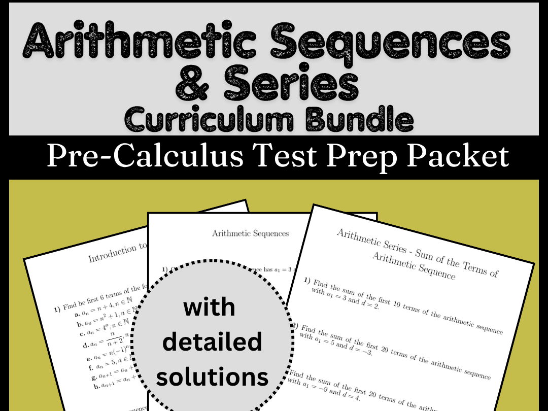 Arithmetic Sequences & Series Curriculum Bundle | Pre-Calculus Test Prep Packet