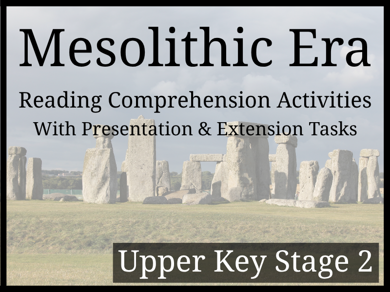 Mesolithic Era Reading Comprehension Activities | Year 5 & Year 6 | UKS2