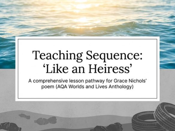Like an Heiress Poetry Analysis | AQA Worlds and Lives | Lesson Plans Activities