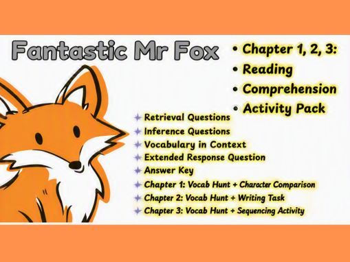 Fantastic Mr Fox: Reading Comprehension, Retrieval, Inference, Vocabulary + Activity Pack Years 3–8