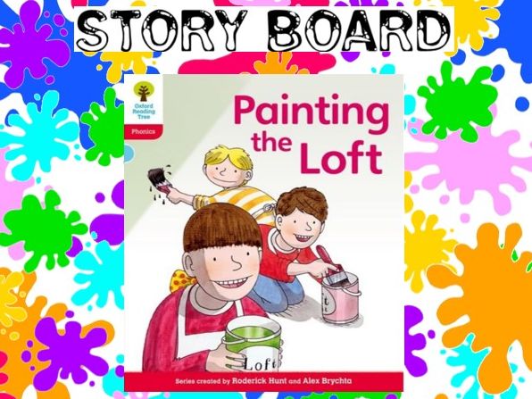 Oxford Reading Tree: Painting the Loft Story Board